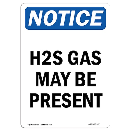Signmission Safety Sign, OSHA Notice, 5" Height, H2S Gas May Be Present Sign, Portrait, 10PK OS-NS-D-35-V-13187-10PK